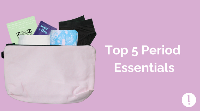 Top 5 Period Essentials